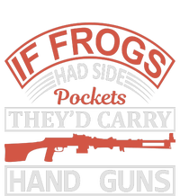 If Frogs Had Side Pockets They's Carry Hand Guns Toddler Long Sleeve Shirt