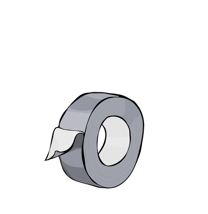 If You Can't Fix It With Duct Tape Funny Gift T-Shirt