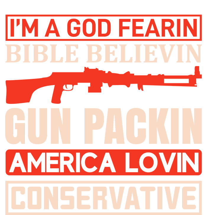 I'm A God Fearin Bible Believin Gun Packin America Lovin Conservative Flat Bill Trucker Hat