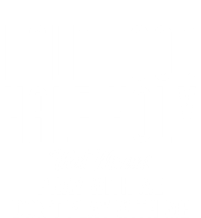 Half Hood Half Holy Pray With Me Don't Play With Me Funny Gift Short Acrylic Beanie