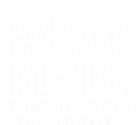 Half Hood Half Holy Pray With Me Don't Play With Me Great Gift Canvas