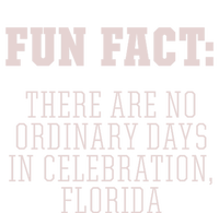 No Ordinary Days In Celebration Florida Pun Fl Joke Gift Tall T-Shirt