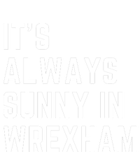 It's Always Sunny In Wrexham Performance Sprint T-Shirt