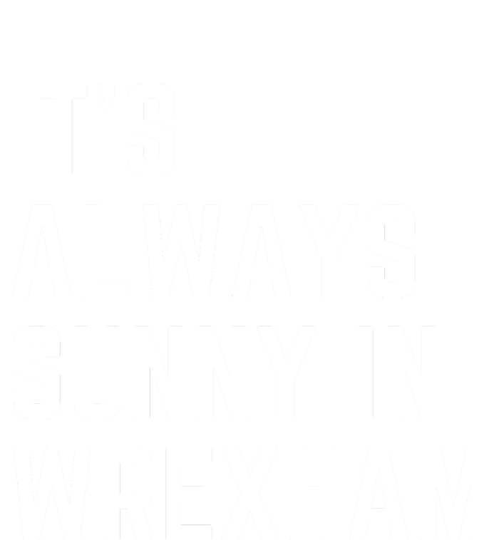 It's Always Sunny In Wrexham Performance Sprint T-Shirt