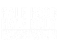 Half Hood Half Holy Funny Gift That Means Pray With Me Funny Gift T-Shirt