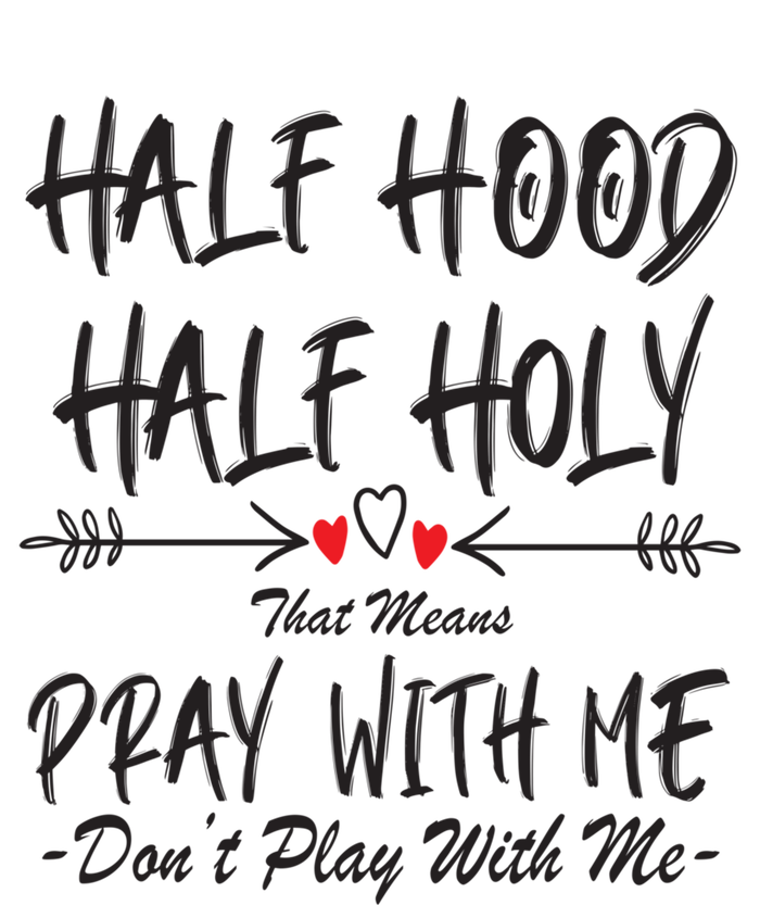 Half Hood Half Holy That Means Pray With Me Don't Play Arrow Cool Gift Kids Tie-Dye T-Shirt