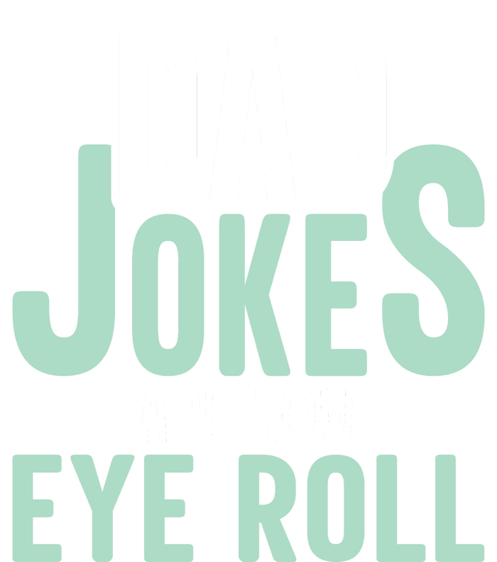 Dad Jokes Are How Eye Roll Funny Dad Tank Top