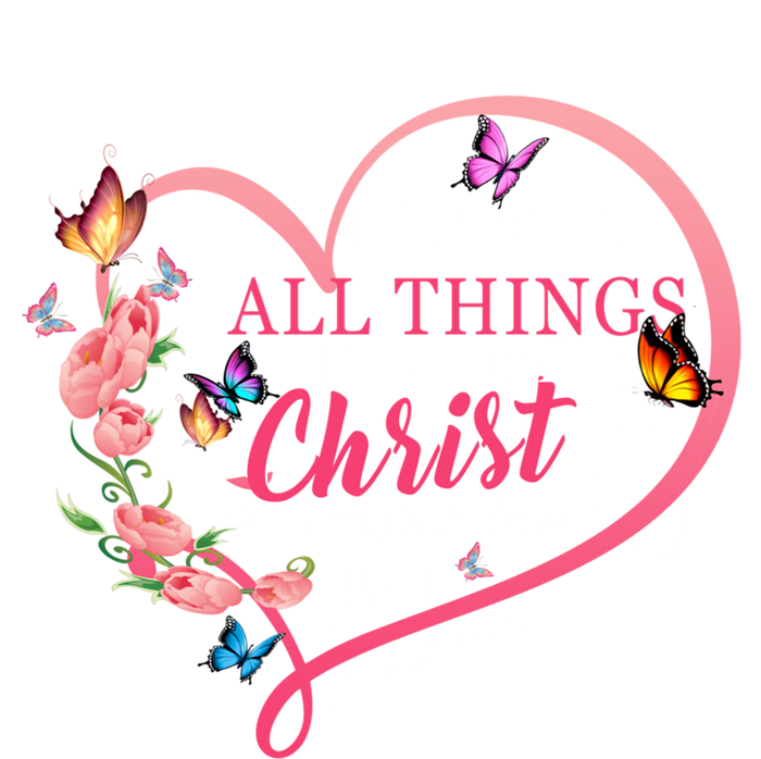 I Can Do All Things Through Christ Butterfly Art Funny Gift Religious Gift T-Shirt