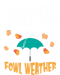 Today's Forecast Fowl Weather Meaningful Gift Meteorologist Bird Day Gift T-Shirt