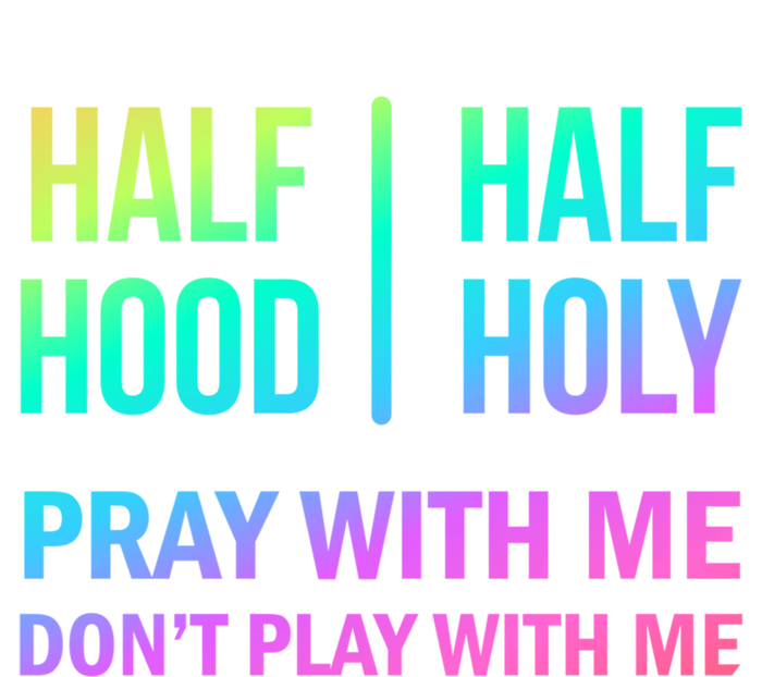 Rainbow Half Hood Half Holy Gift Tie-Dye T-Shirt