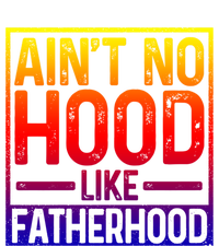 Ain't No Hood Like Fatherhood Funny Father Dad Gift T-Shirt