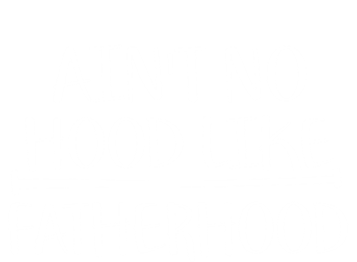 Ain't No Hood Like Fatherhood Gift Zip Tote Bag