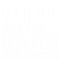 D A D D D Meaningful Gift Dads Against Daughters Dating Democrats Cute Gift T-Shirt