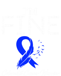 Colorectal Cancer Warrior I'm Fine Gift Women's T-Shirt