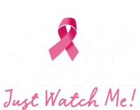 I Can And I Will Beat Breast Cancer Warrior Just Watch Me Gift T-Shirt