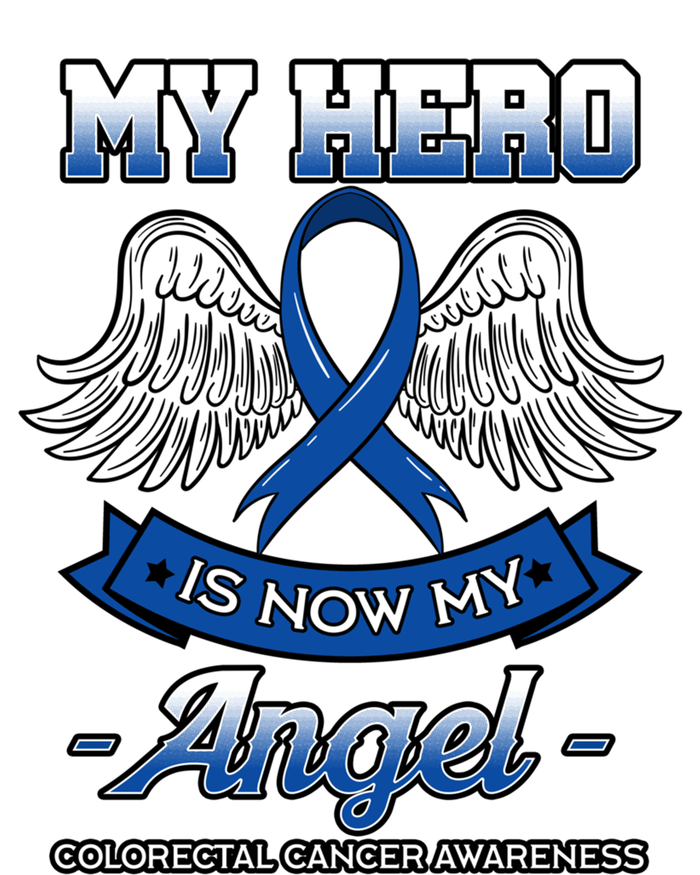 My Hero Is Now My Angel Colorectal Cancer Crc Awareness Gift T-Shirt