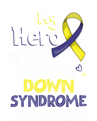 My Hero Is Now My Angel Down Syndrome Awareness Gift Funny Gift T-Shirt