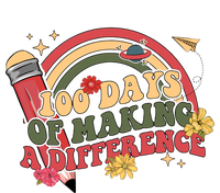 100 Days Of School 100th Days Of Making A Difference Rainbow 100 Days Smarter Garment-Dyed Sweatshirt