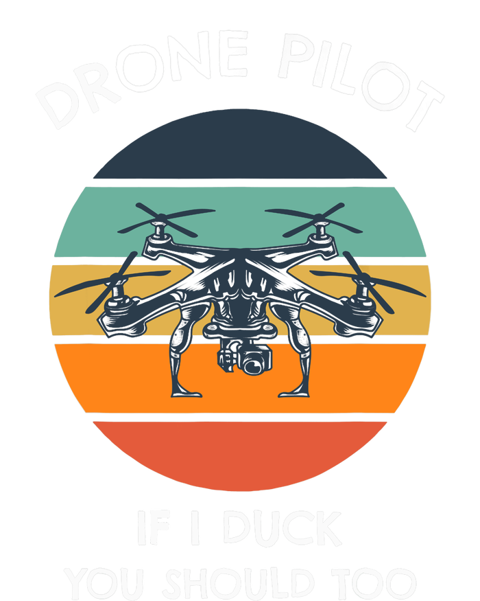 Drone Pilot If I Duck You Should Too Funny Drone High Crown Mesh Back Trucker Hat