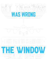 My Teacher Was Wrong Funny Airplane Pilot Aiviation Lovers T-Shirt