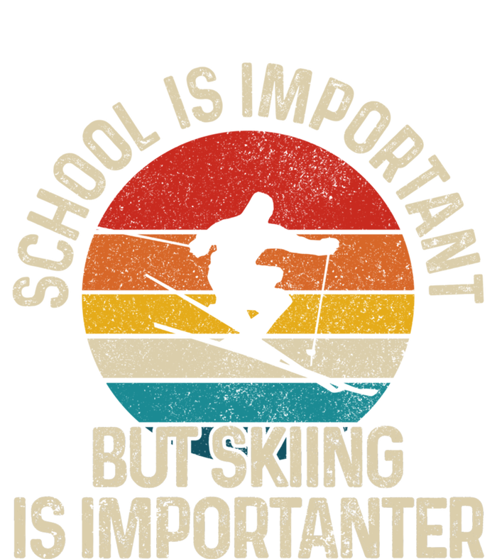 School Is Important But Skiing Is Importanter Ski Funny Gift Funny Gift Tie-Dye Long Sleeve Shirt