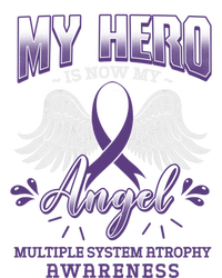 My Hero Is Now My Angel Multiple System Atrophy Advocate Great Gift T-Shirt