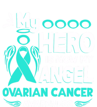 My Hero Is Now My Angel Ovarian Cancer Awareness Gift Funny Gift T-Shirt