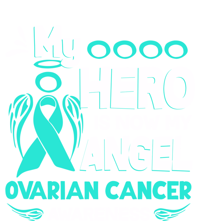 My Hero Is Now My Angel Ovarian Cancer Awareness Gift Funny Gift T-Shirt