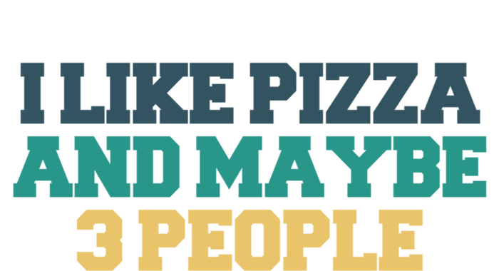 Colored Saying I Like Pizza And Maybe 3 People Gift Tote Bag