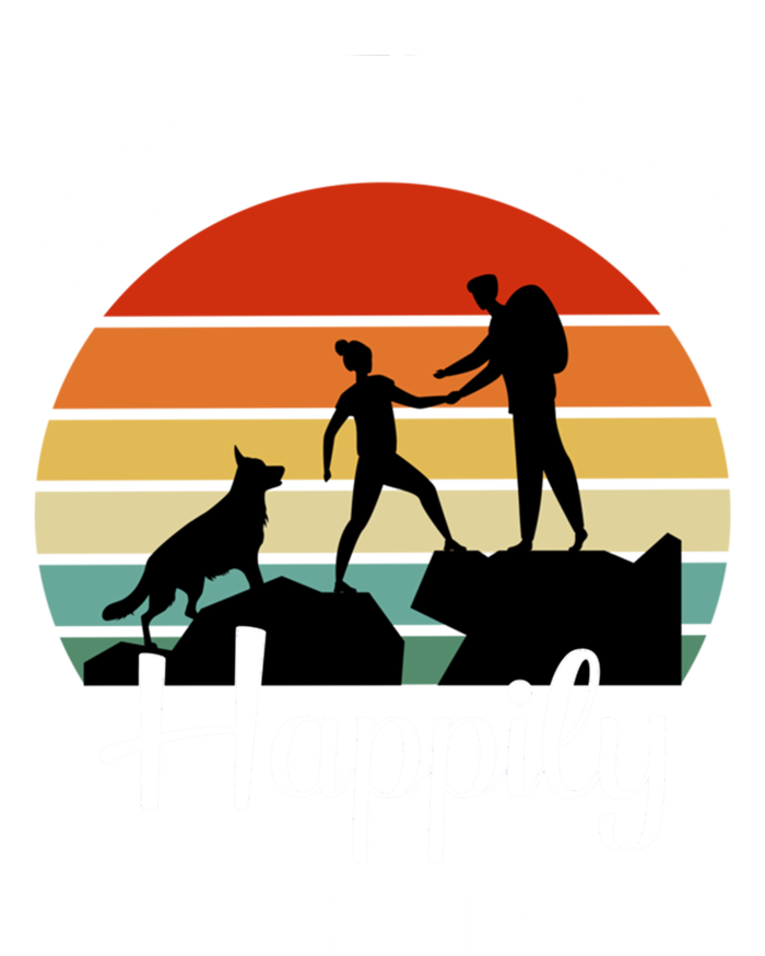 Hikers With Dog They Lived Happily Ever After Hiking Camping Gift T-Shirt