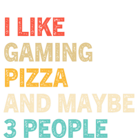 I Like Gaming Pizza And Maybe 3 People Funny Gamer Vintage Meaningful Gift Toddler T-Shirt