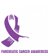 My Husband's Fight Is My Fight Pancreatic Cancer Awareness Cute Gift T-Shirt