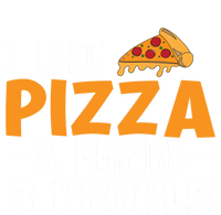 I Like Pizza And Maybe 3 People Pizza Lover Gift T-Shirt