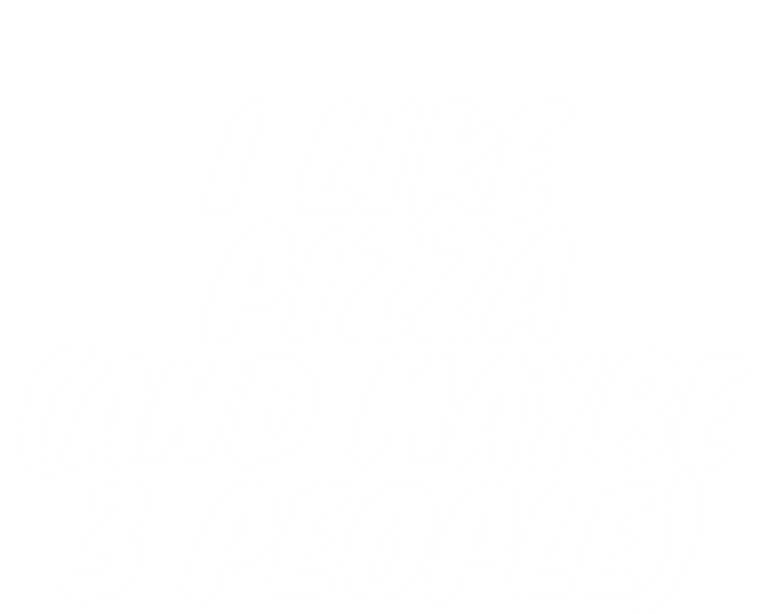 I Like Pizza And Maybe 3 People Gift Premium T-Shirt