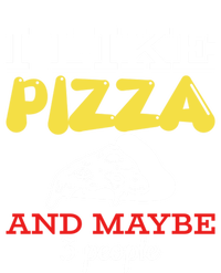 I Like Pizza And Maybe 3 People Gift Ladies Long Sleeve Shirt