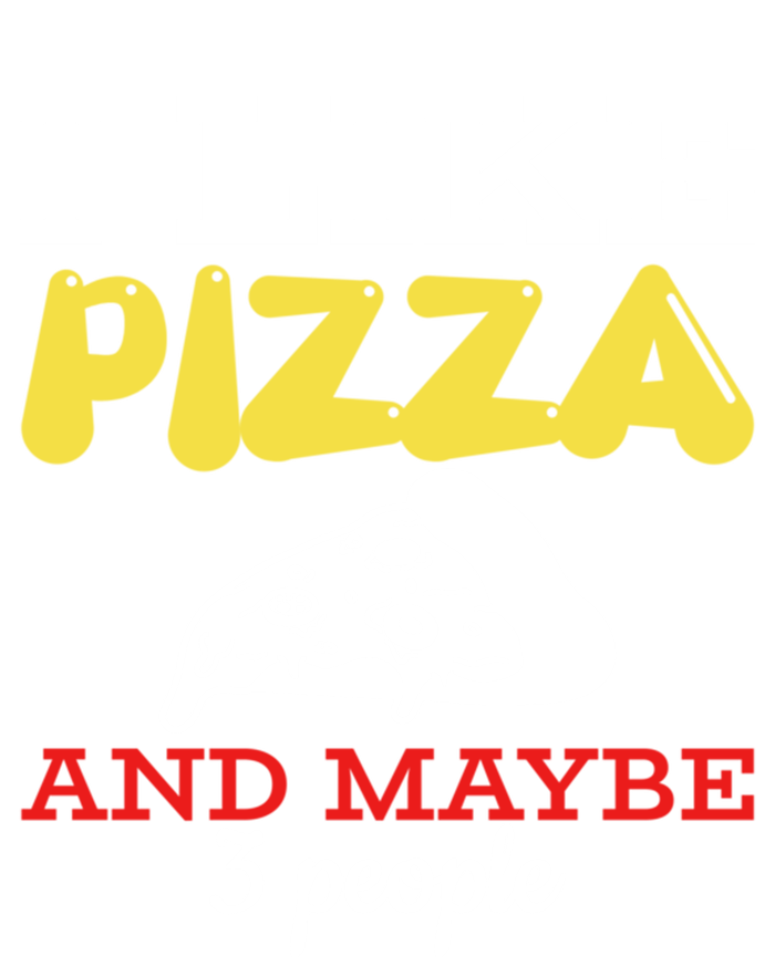 I Like Pizza And Maybe 3 People Gift Ladies Long Sleeve Shirt