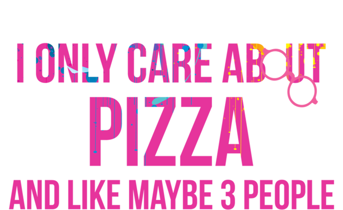 I Only Care About Pizza And Like Maybe 3 People Foodie Cool Gift Doggie Tank