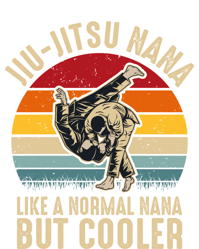 Jiu Jitsu Nana Like A Normal Nana But Cooler Funny Dad Gifts Retro Plus Size T-Shirt