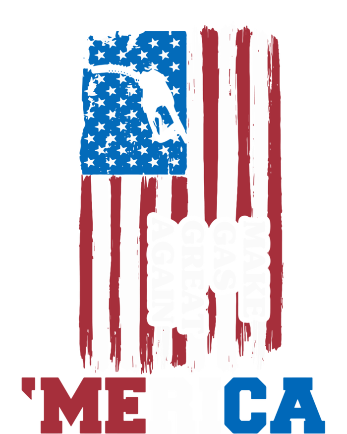 Make Gas Great Again Merica Petrol Pump Us Flag Gift T-Shirt