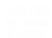 Vintage Funny Sarcastic I Like Pizza And Maybe 3 People Gift T-Shirt