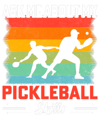 Ask Me About My Pickleball Skills Funny Pickleball T-Shirt