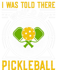 I Was Told There Would Be Pickleball Ladies Essential Tank