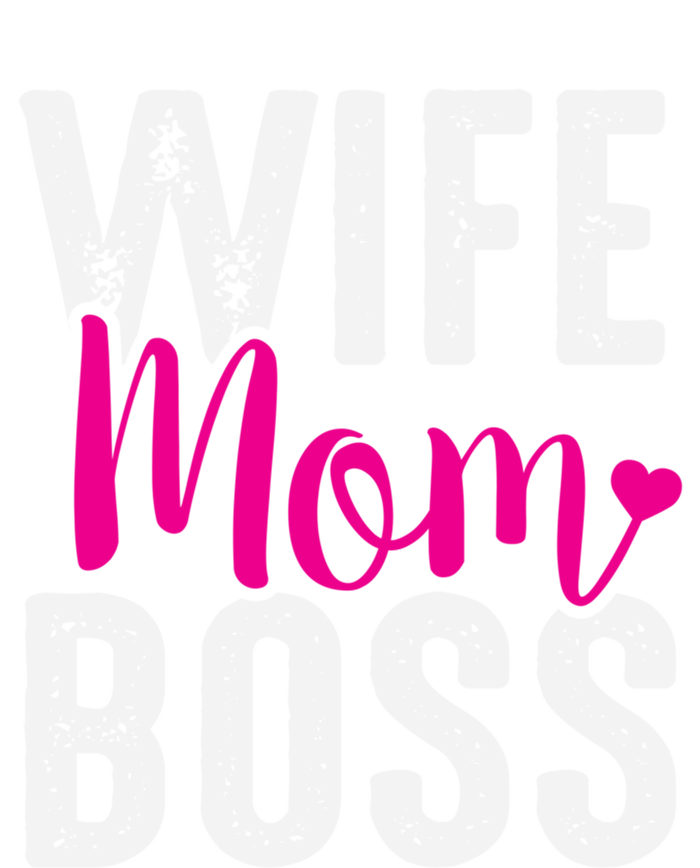 Wife Mom Boss Gift Women's T-Shirt