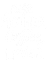 Wife Mother Coffee Lover Great Gift For Moms Meaningful Gift Ladies Essential Tank