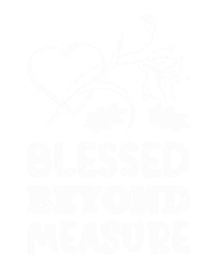 BLESSED BEYOND MEASURE Ladies Long Sleeve Shirt