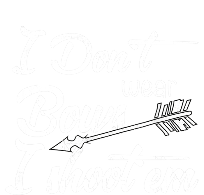 I Don't Wear Bows I Shoot Them Archery Girl Tall Hoodie