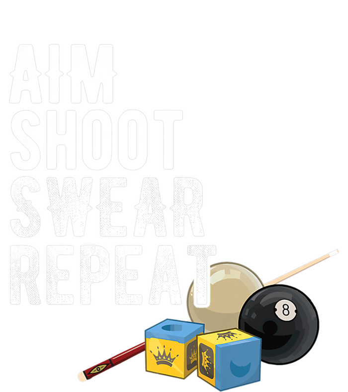 Aim Shoot Swear Repeat Cool Gift Pool Player Cool Gift Hall Shark Billiard Gift Tall Sweatshirt