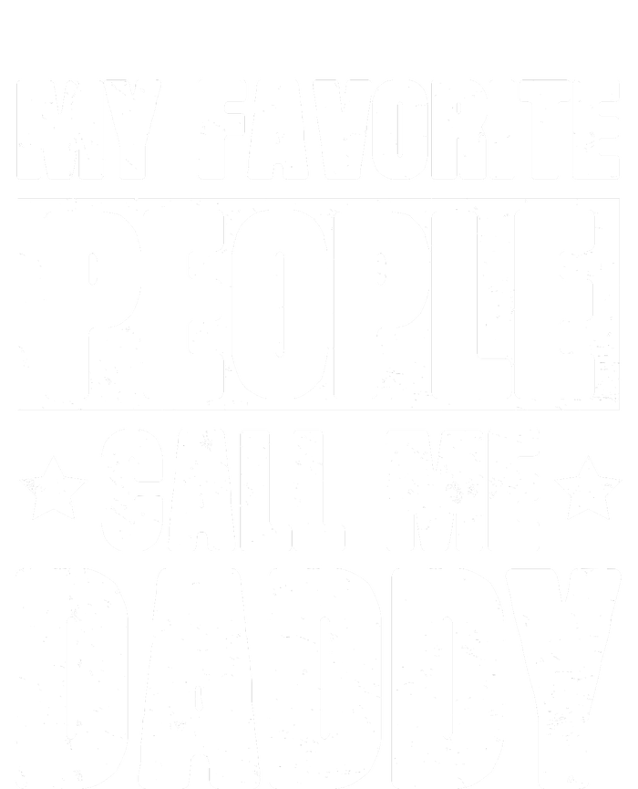 My Favorite People Call Me Daddy T-Shirt