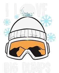 I Love Big Dumps Snowboarder Snowboarding Freestyle Boarder T-Shirt