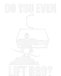 Do You Even Lift Bro Snowboard Snowboarding Funny T-Shirt